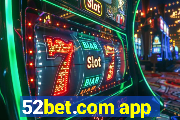 52bet.com app